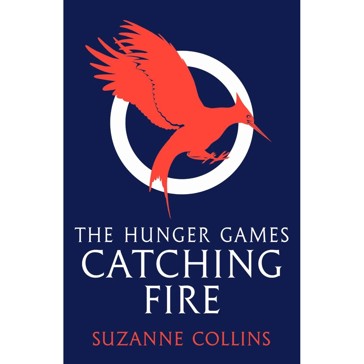 Catching Fire (The Hunger Games #2) - Suzanne Collins