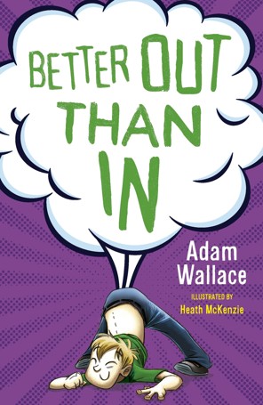 Better Out Than In by Adam Wallace - Book