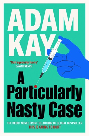 A Particularly Nasty Case by Adam Kay - Book