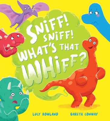 Sniff! Sniff! What's That Whiff? by Lucy Rowland - Book