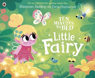 Ten Minutes To Bed: Little Fairy - Rhiannon Fielding