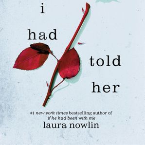 If Only I Had Told Her - Laura Nowlin product image