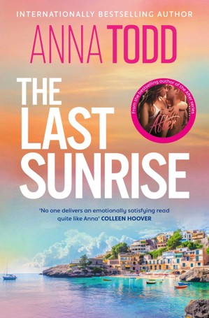 The Last Sunrise by Anna Todd - Book