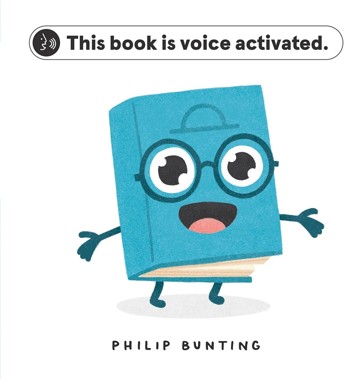 This Book is Voice Activated by Philip Bunting - Book