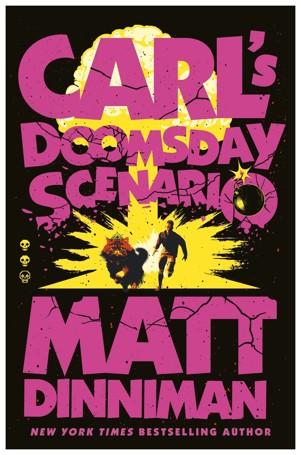 Carl's Doomsday Scenario by Matt Dinniman - Book