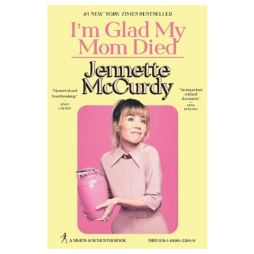 I'm Glad My Mom Died - Jennette McCurdy
