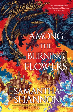 Among the Burning Flowers by Samantha Shannon - Book