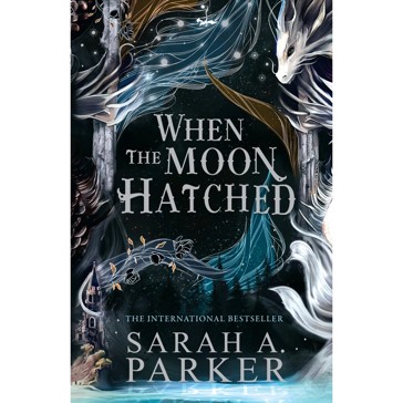 When the Moon Hatched by Sarah A. Parker - Book