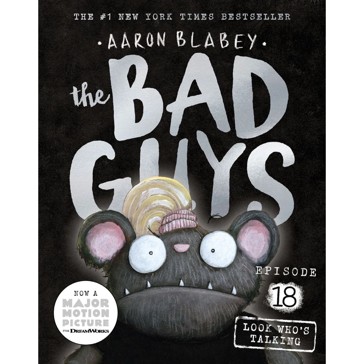 Look Who's Talking (The Bad Guys: Episode 18) - Aaron Blabey