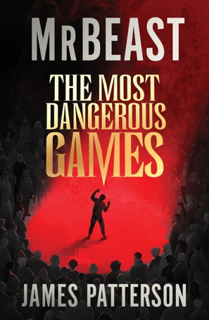 The Most Dangerous Games by MrBeast and James Patterson - Book