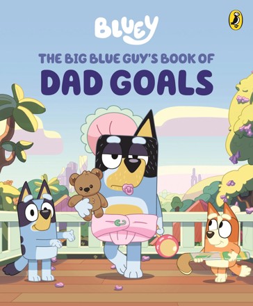Bluey: The Big Blue Guy's Book of Dad Goals - Book