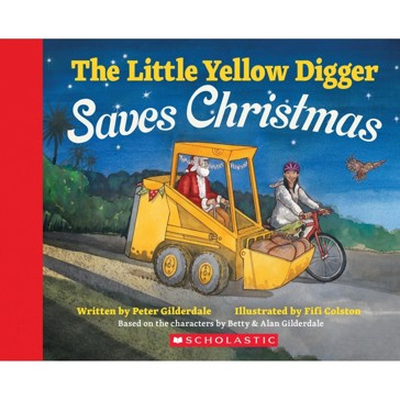 The Little Yellow Digger Saves Christmas by Peter Gilderdale - Book