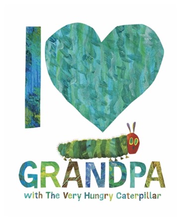 I Love Grandpa with The Very Hungry Caterpillar by Eric Carle - Book