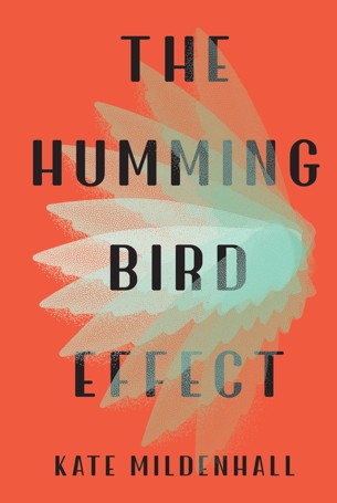 Hummingbird Effect - Kate Mildenhall