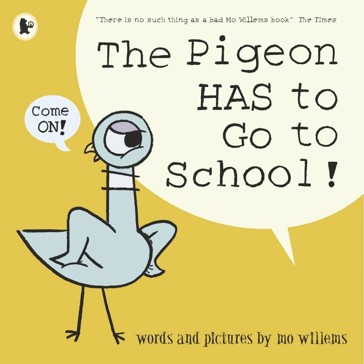 The Pigeon Has to Go to School! by Mo Willems - Book