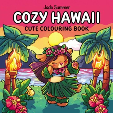 Cozy Hawaii Cute Colouring Book by Jade Summer - Book