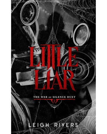 Web of Silence: Little Liar by Leigh Rivers - Book 2