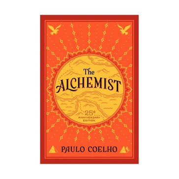 The Alchemist: 25th Anniversary Edition by Paulo Coelho - Book