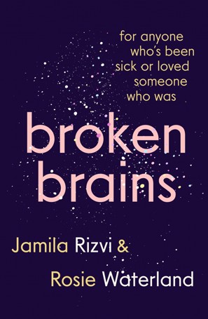 Broken Brains by Jamila Rizvi and Rosie Waterland - Book