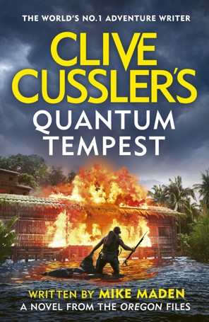 Oregon Files: Clive Cussler's Quantum Tempest by Mike Maden - Book