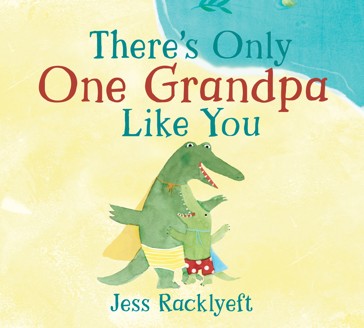 There's Only One Grandpa Like You by Jess Racklyeft - Book