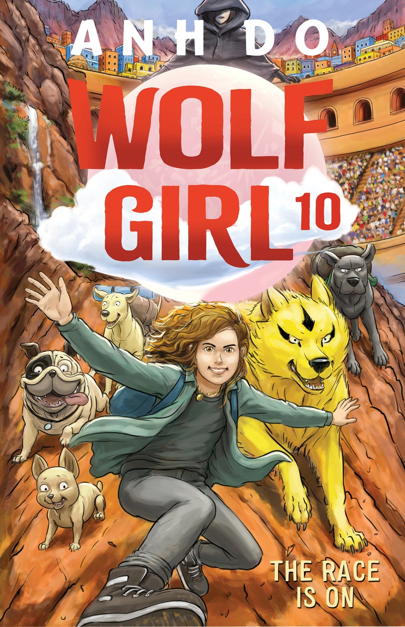 Wolf Girl #10: Race Is On - Anh Do, Illustrated By Lachlan Creagh ...