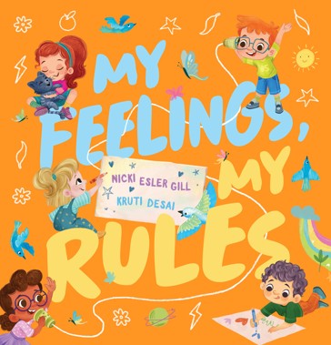 My Feelings, My Rules by Nicki Gill & Kruti Desai - Book