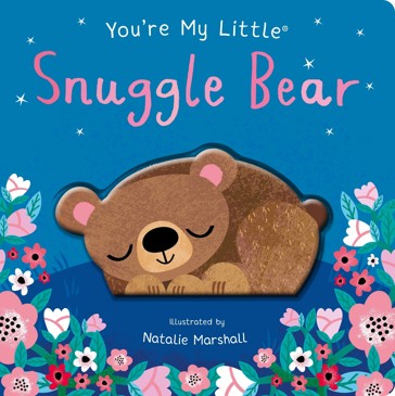You’re My Little Snug Bear by Nicola Edwards - Book