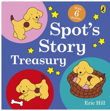 Spot's Story Treasury by Eric Hill - Book