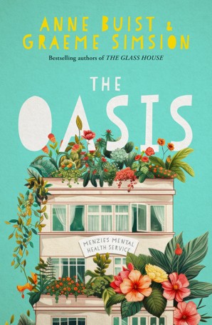 Menzies Mental Health: The Oasis by Anne Buist and Graeme Simsion - Book