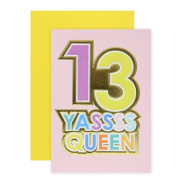 Connections from Hallmark 13th Birthday Card - Yassss Queen