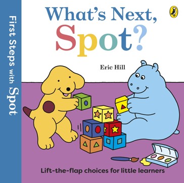 First Steps with Spot: What's Next Spot? by Eric Hill - Book