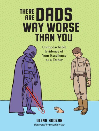 There Are Dads Way Worse Than You by Glenn Boozan - Book