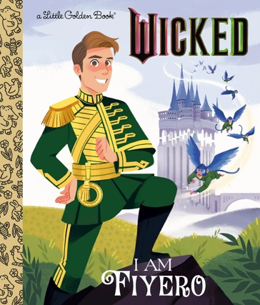 A Little Golden Book Wicked: I am Fiyero by Mary Man-Kong - Book
