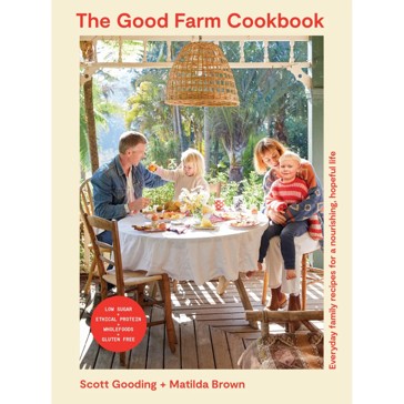 The Good Farm Cookbook by Scott Gooding and Matilda Brown - Book