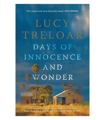 Days Of Innocence And Wonder - Lucy Treloar