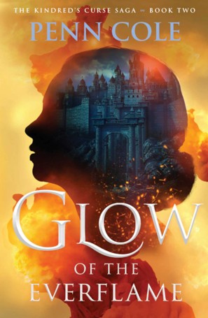 The Kindred's Curse Saga: Glow of the Everflame by Penn Cole - Book 2