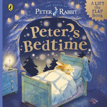 The World of Peter Rabbit: Peter's Bedtime - A Lift-the-Flap Book