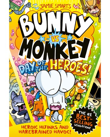 Bunny vs Monkey: Day of the Heroes! by Jamie Smart - Book