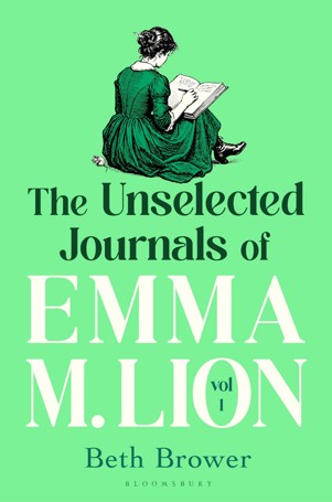 The Unselected Journals of Emma M. Lion, Volume 1 by Beth Brower - Book
