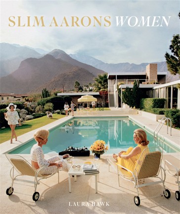 Slim Aarons: Women by Laura Hawk - Book